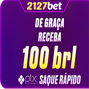 2127bet Ganhe R$ 100,00 Gratis